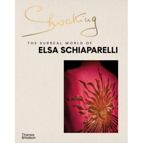 Marie-Sophie Carron de la Carriere - Shocking: The Surreal World of Elsa Schiaparelli