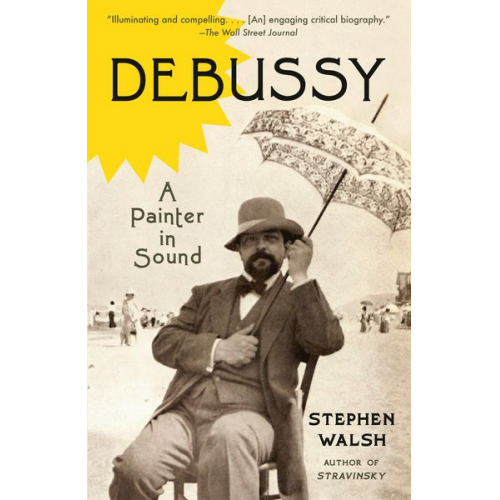 Stephen Walsh - Debussy