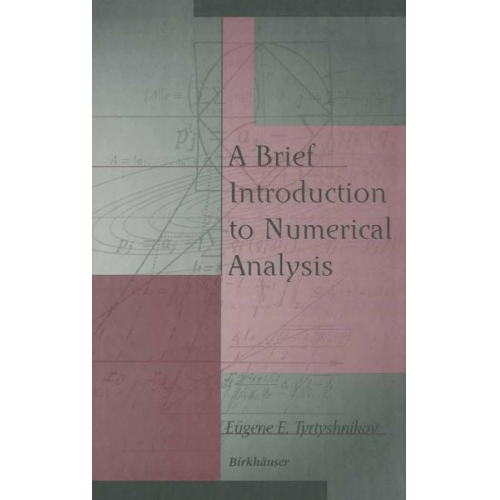 E. E. Tyrtyshnikov Eugene E. Tyrtyshnikov - A Brief Introduction to Numerical Analysis