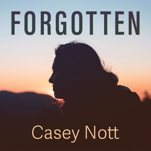 Casey Nott - Forgotten