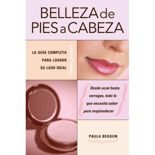 Paula Begoun - Belleza de pies a cabeza