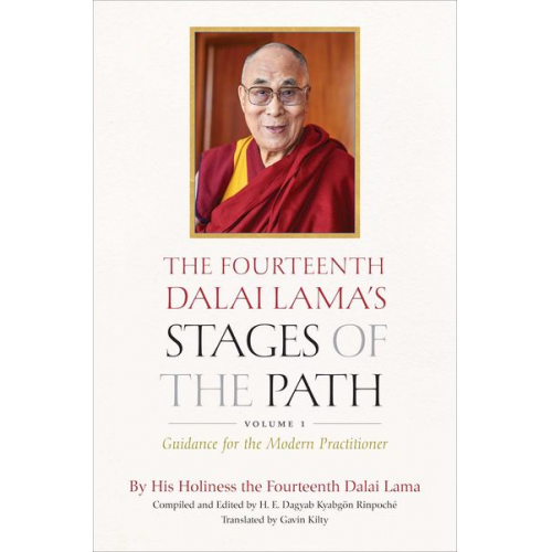 His Holiness The Dalai Lama - The Fourteenth Dalai Lama's Stages of the Path, Volume 1