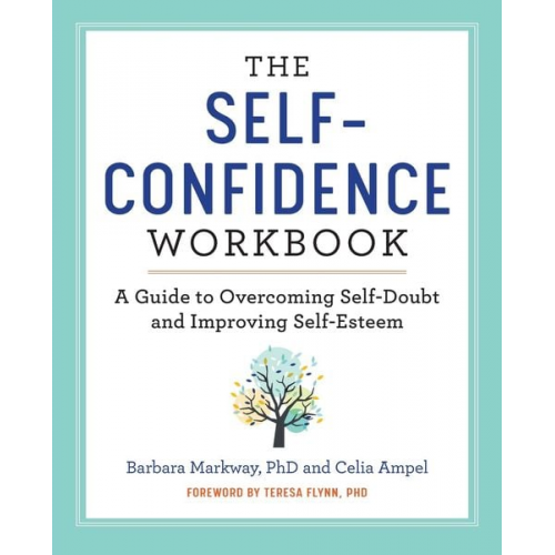 Barbara Markway Celia Ampel - The Self-Confidence Workbook