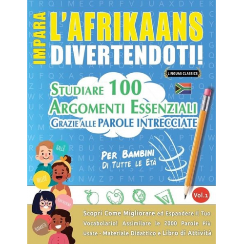 Lingua Classics - Impara L'afrikaans Divertendoti! - Per Bambini