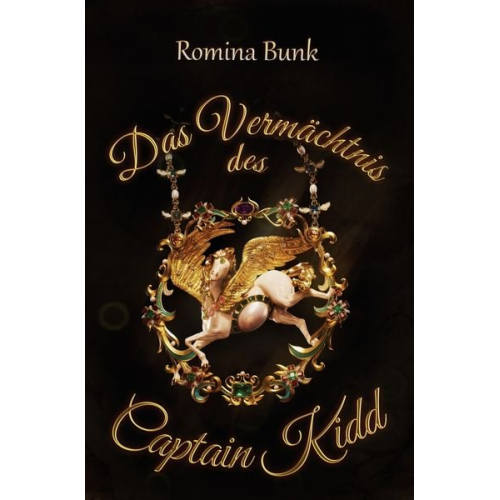 Romina Bunk - Das Vermächtnis des Captain Kidd: Band 1