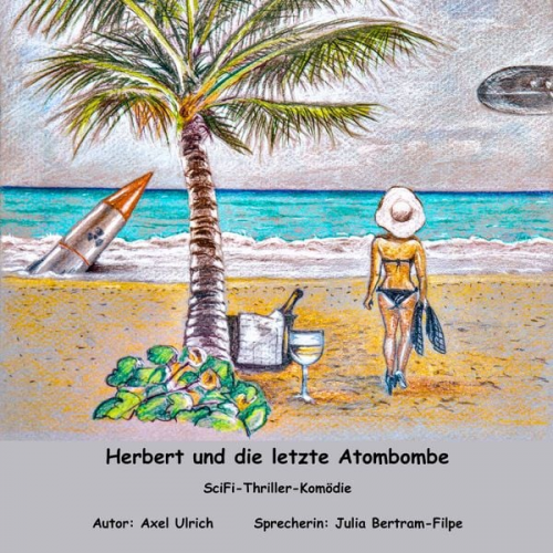 Axel Ulrich - Herbert und dle letzte Atombombe