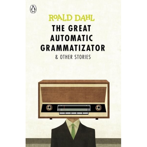 Roald Dahl - The Great Automatic Grammatizator and Other Stories