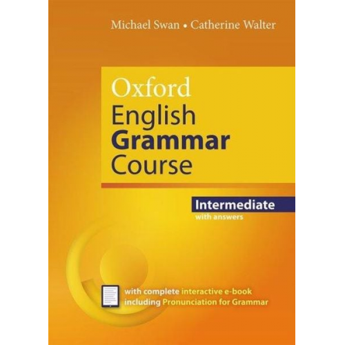 Oxford English Grammar Course: Intermediate: with Key (includes e-book)