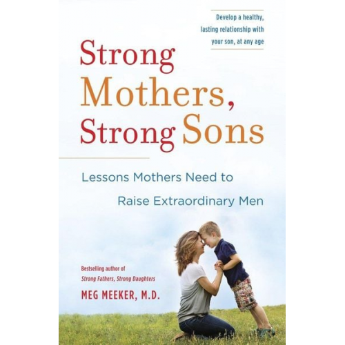 Meg Meeker - Strong Mothers, Strong Sons