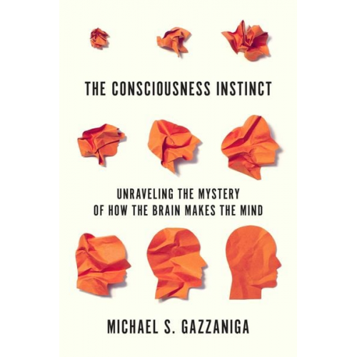 Michael S. Gazzaniga - Consciousness Instinct