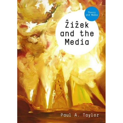 Paul A. Taylor - Zizek and the Media