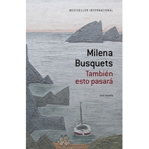 Milena Busquets - También Esto Pasará / This, Too Shall Pass