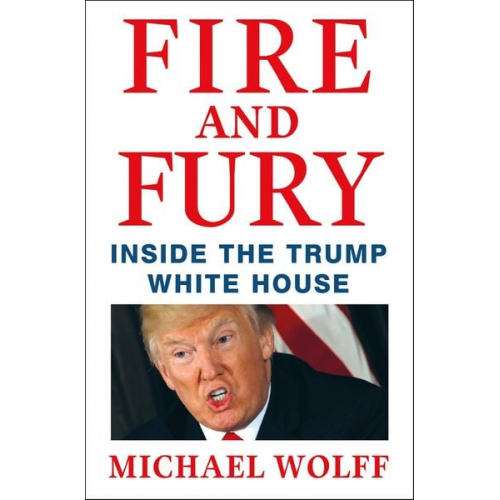 Michael Wolff - Fire and Fury