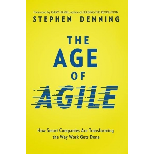 Stephen Denning - The Age of Agile