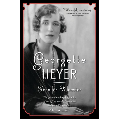 Jennifer Kloester - Georgette Heyer