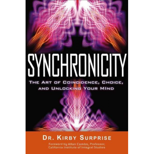 Kirby Surprise - Synchronicity: The Art of Coincidence, Choice, and Unlocking Your Mind