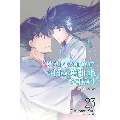 Tsutomu Sato - The Irregular at Magic High School, Vol. 23 (Light Novel)