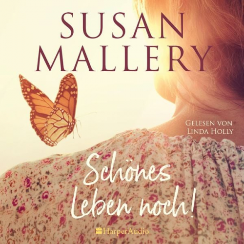 Susan Mallery - Schönes Leben noch! (ungekürzt)