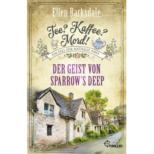 Ellen Barksdale - Tee? Kaffee? Mord! Der Geist von Sparrow's Deep