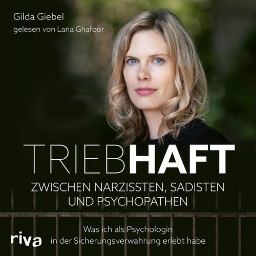 Gilda Giebel - Triebhaft – Zwischen Narzissten, Sadisten und Psychopathen