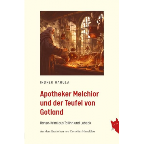 Indrek Hargla - Apotheker Melchior und der Teufel von Gotland