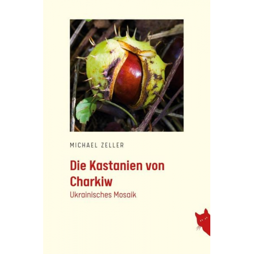 Michael Zeller - Die Kastanien von Charkiw