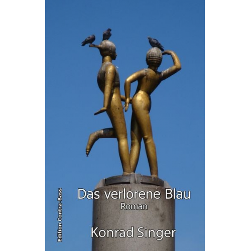 Konrad Singer - Das verlorene Blau