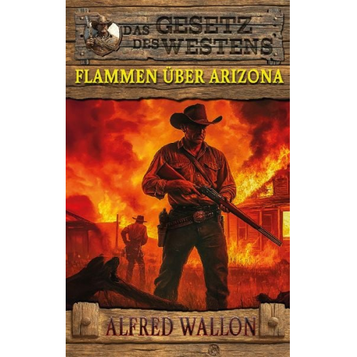 Alfred Wallon - Flammen über Arizona