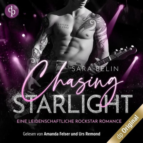 Sara Belin - Chasing Starlight - Eine leidenschaftliche Rockstar Romance