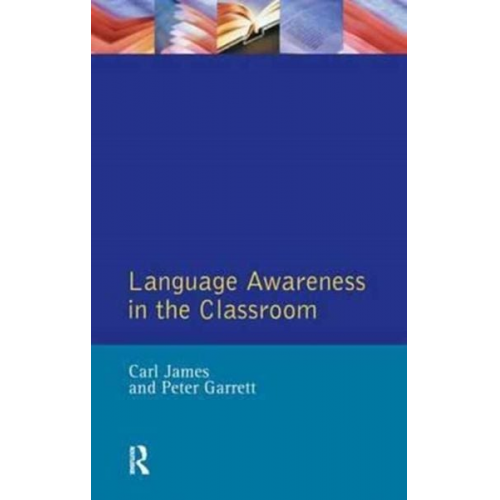 Carl James Peter Garrett Christopher N. Candlin - Language Awareness in the Classroom