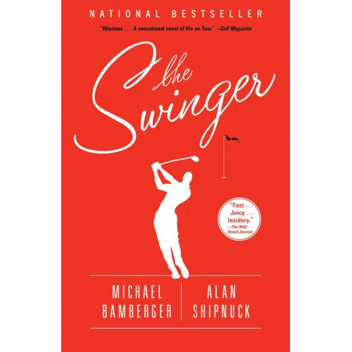 Michael Bamberger Alan Shipnuck - The Swinger