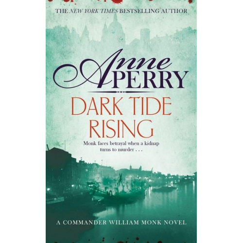 Anne Perry - Dark Tide Rising (William Monk Mystery, Book 24)