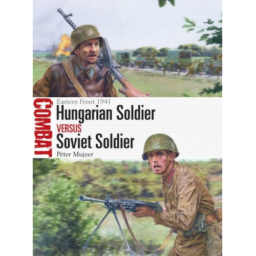 Peter Mujzer - Hungarian Soldier vs Soviet Soldier