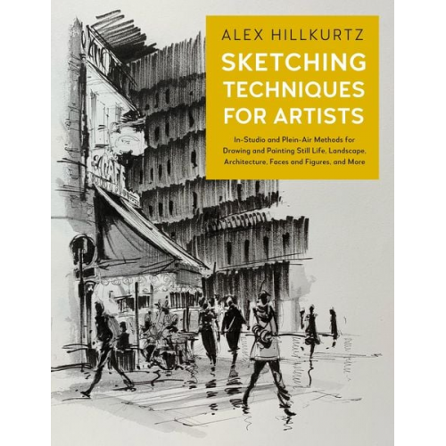 Alex Hillkurtz - Sketching Techniques for Artists