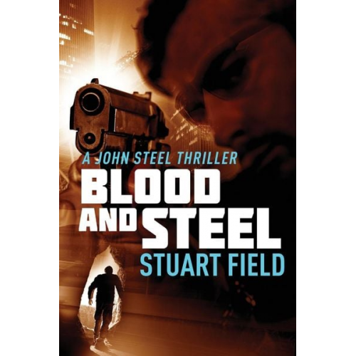 Stuart Field - Blood And Steel