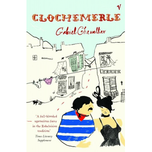 Gabriel Chevallier - Clochemerle