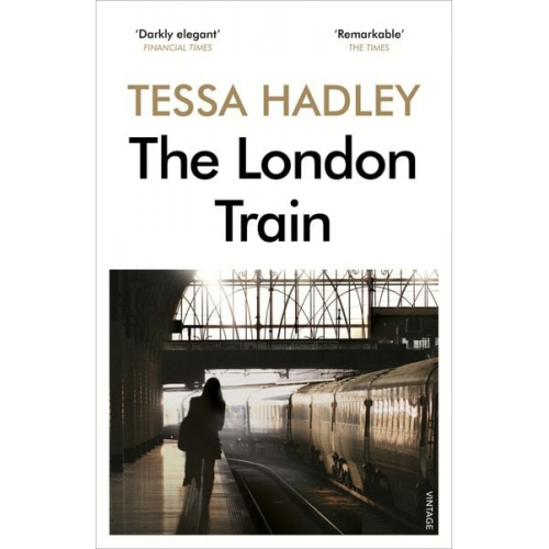 Tessa Hadley - Hadley, T: London Train