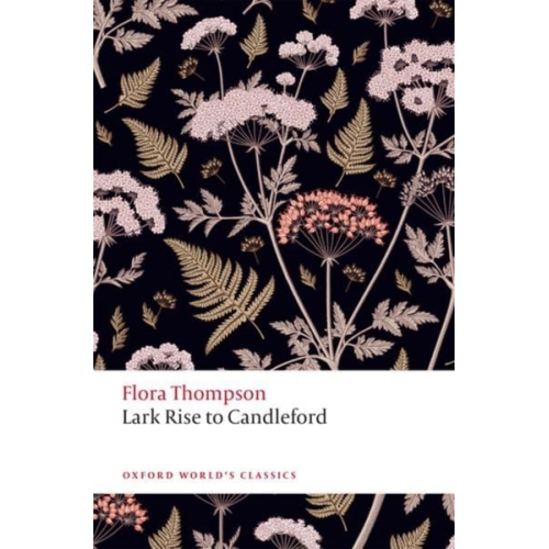 Flora Thompson - Lark Rise to Candleford