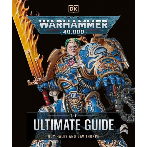 Gavin Thorpe Guy Haley - Warhammer 40,000 The Ultimate Guide