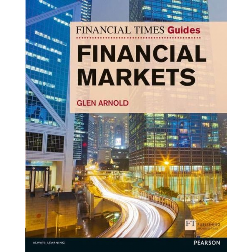 Glen Arnold - Financial Times Guide to the Financial Markets