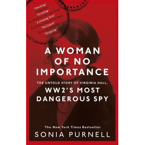 Sonia Purnell - A Woman of No Importance