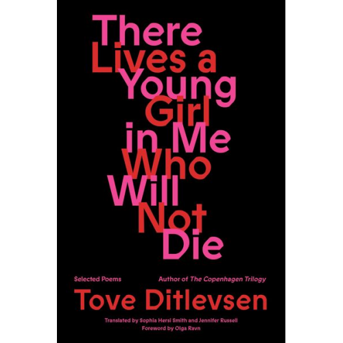 Tove Ditlevsen - There Lives a Young Girl in Me Who Will Not Die