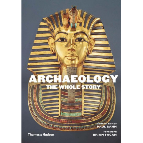 Paul Bahn - Archaeology: The Whole Story