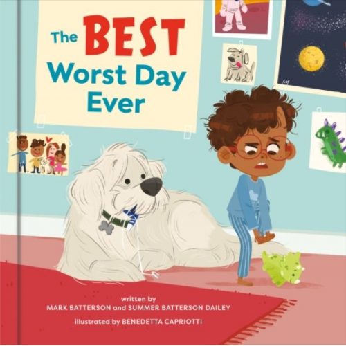 Mark Batterson Summer Batterson Dailey - The Best Worst Day Ever