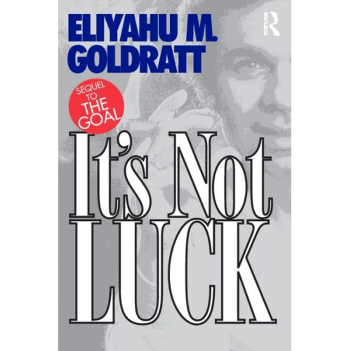 Eliyahu M. Goldratt - It's Not Luck