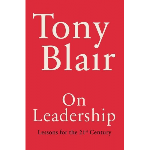 Tony Blair - On Leadership