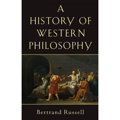 Bertrand Russell - A History of Western Philosophy