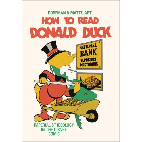 Ariel Dorfman Armand Mattelart - How to Read Donald Duck