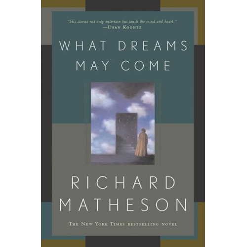 Richard Matheson - What Dreams May Come