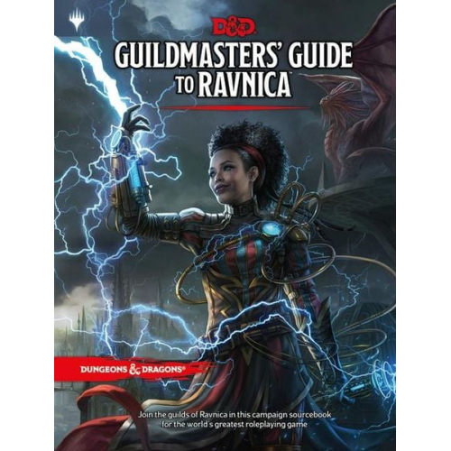 Dungeons & Dragons - Dungeons & Dragons Guildmasters' Guide to Ravnica (D&d/Magic: The Gathering Adventure Book and Campaign Setting)